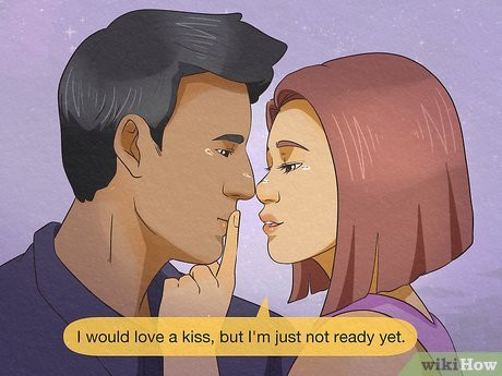 Step 1 No, it’s totally okay to delay your first kiss.